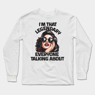 Im legendary girl boss Long Sleeve T-Shirt